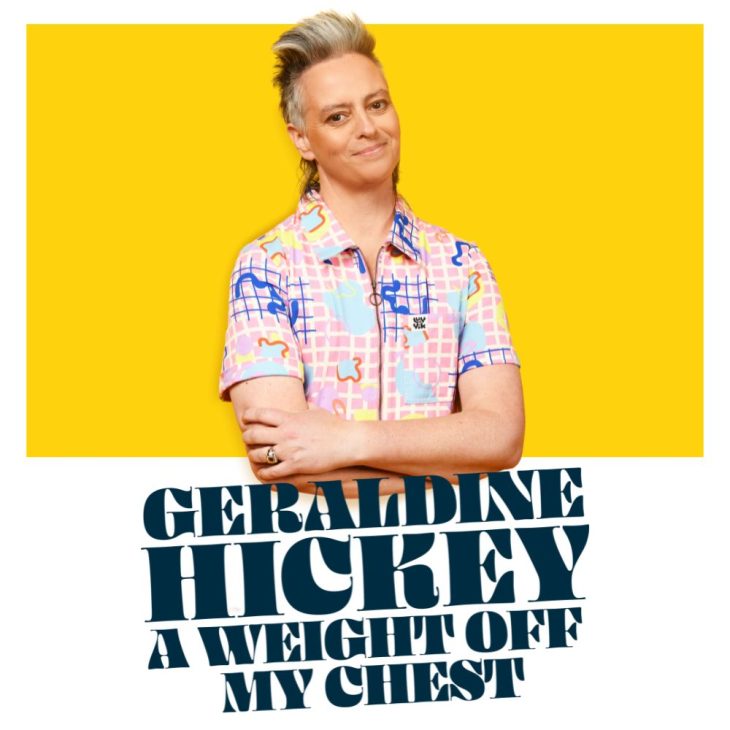 Geraldine Hickey smiles and crosses her arms. She's on a yellow backdrop and wears a colourful geometric jumpsuit. The words 'Geraldine Hickey A Weight Off My Chest' appear in large navy font.